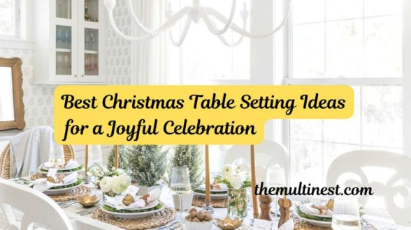 Best Christmas Table Setting Ideas for a Joyful Celebration