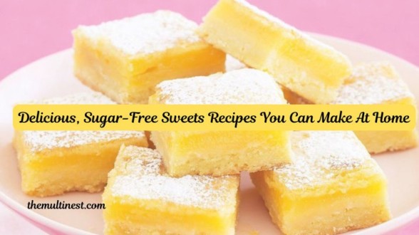 Delicious, Sugar-Free Sweets Recipes You Can Make At Home