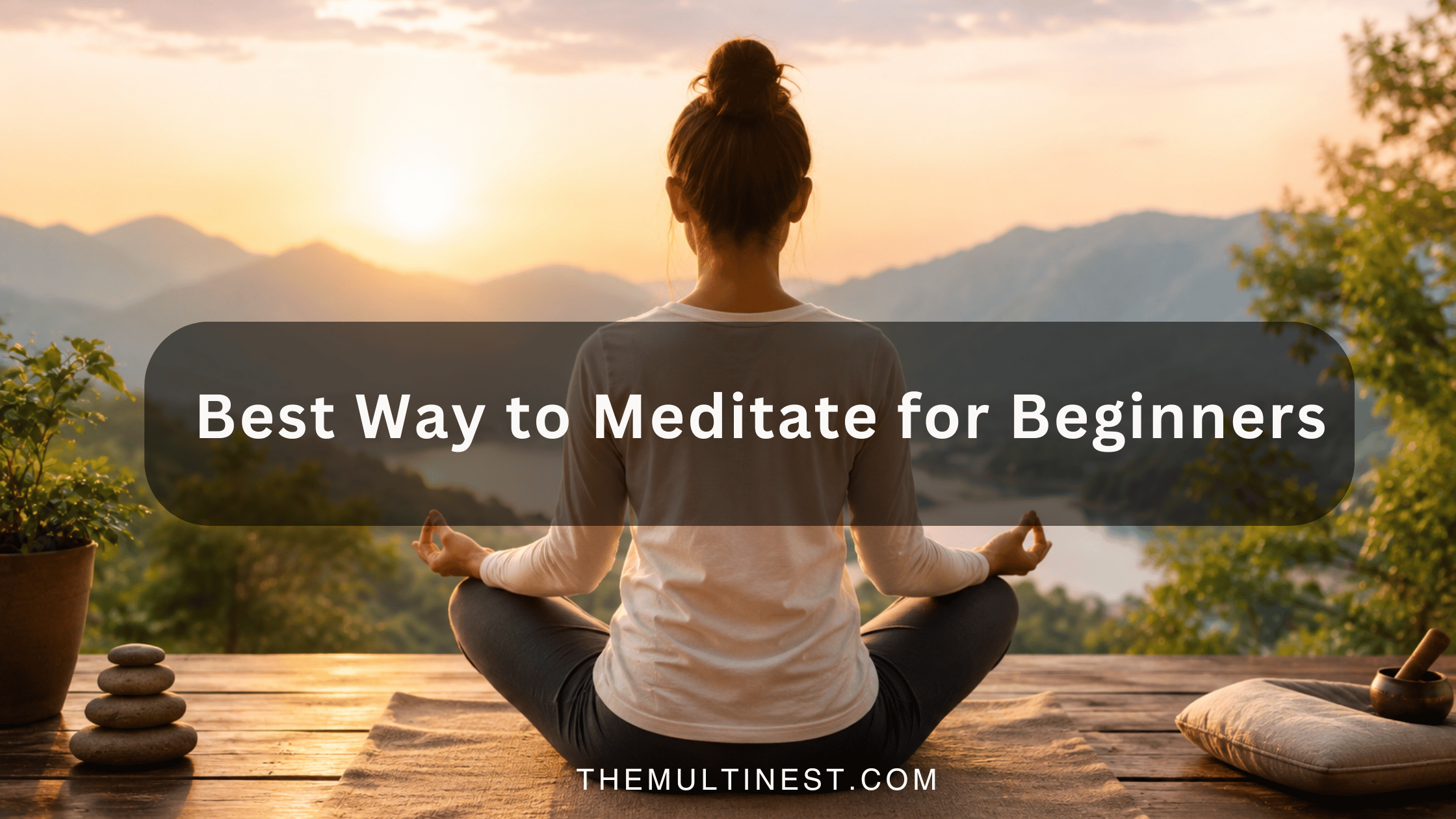 Best Way to Meditate for Beginners